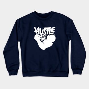 Hustle For The Muscle Crewneck Sweatshirt